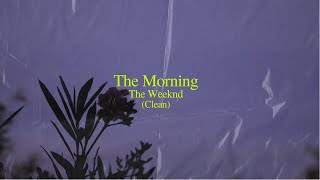The Weeknd - The Morning Clean - Lyrics