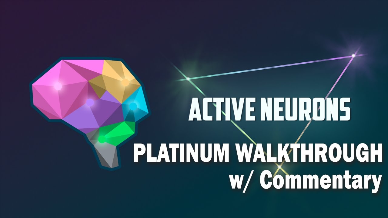 Active Neurons - Platinum Walkthrough (w/ Commentary)