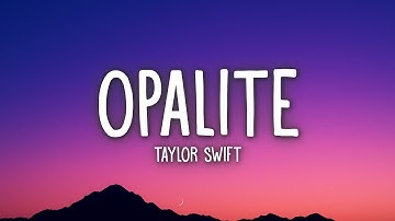 Thumbnail of Taylor Swift - Opalite (Lyrics)
