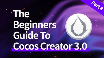 Cocos Creator 3.x For Beginners - Part Eight
