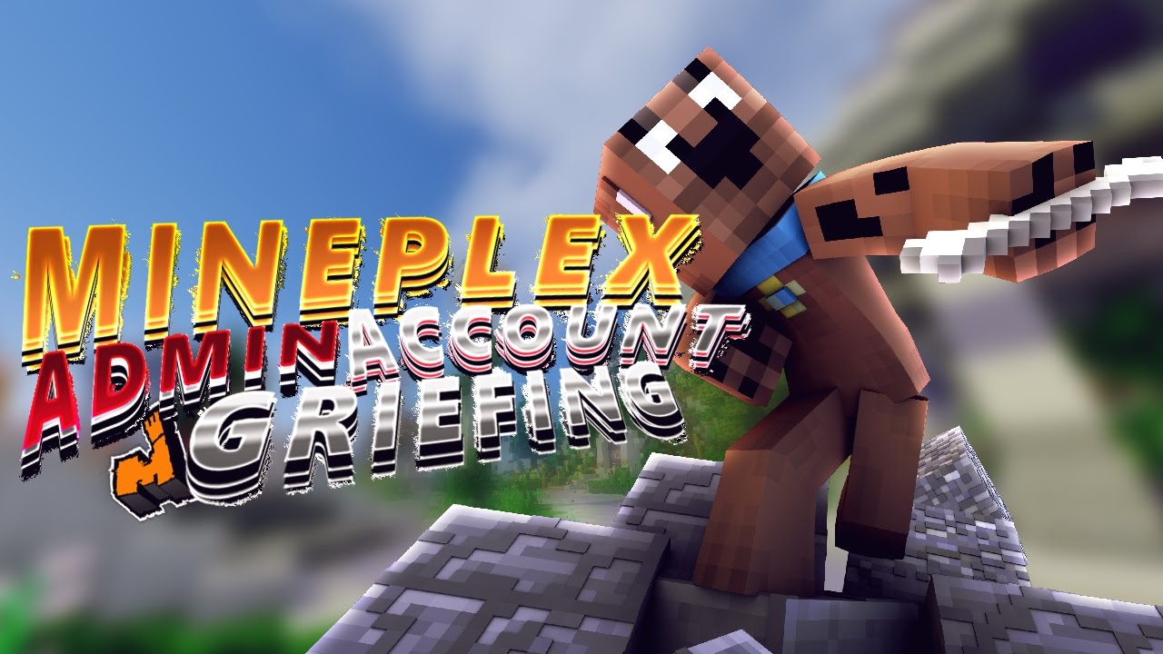 MINEPLEX - ADMIN ACCOUNT GRIEFING - YouTube
