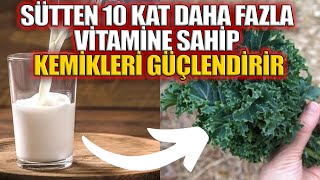 Sütten 10 Kat Daha Fazla Vitamine Sahip, Kemikleri Güçlendirir