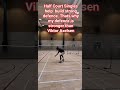Half Court Singles help  build strong defence. Thats why my defence is stronger than Viktor Axelsen.