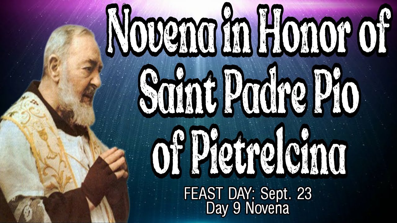 St. Padre Pio Novena : Day 9 - YouTube