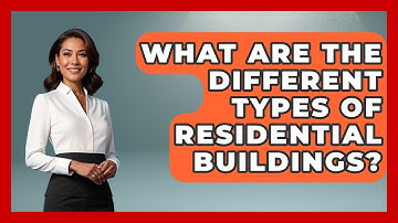 What Are The Different Types Of Residential Buildings? - Civil Engineering Explained