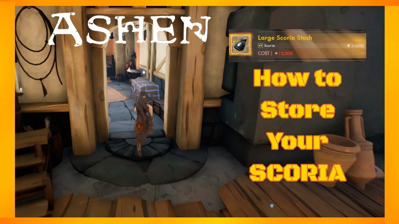 ASHEN How To Store Scoria Guide YouTube