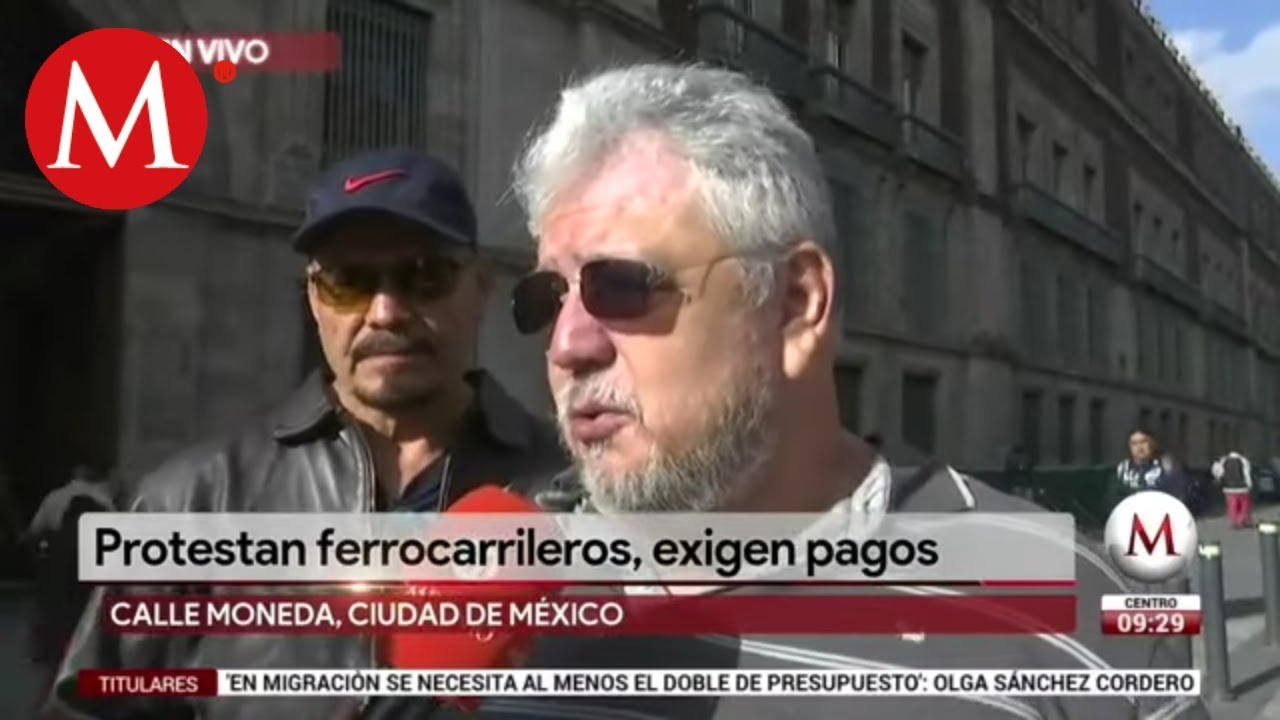 Protestan ferrocarrileros, exigen pagos milenio tv en vivo