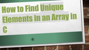 How to Find Unique Elements in an Array in C