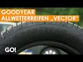 Allwetterreifen im Test - Der „Vector“-Reifen von Goodyear