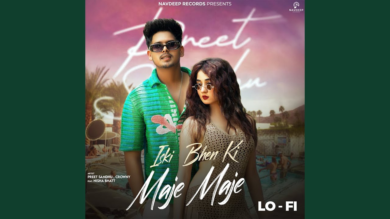 iski-bhen-ki-maje-maje-lo-fi-youtube