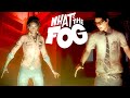 What the fog gameplay franais