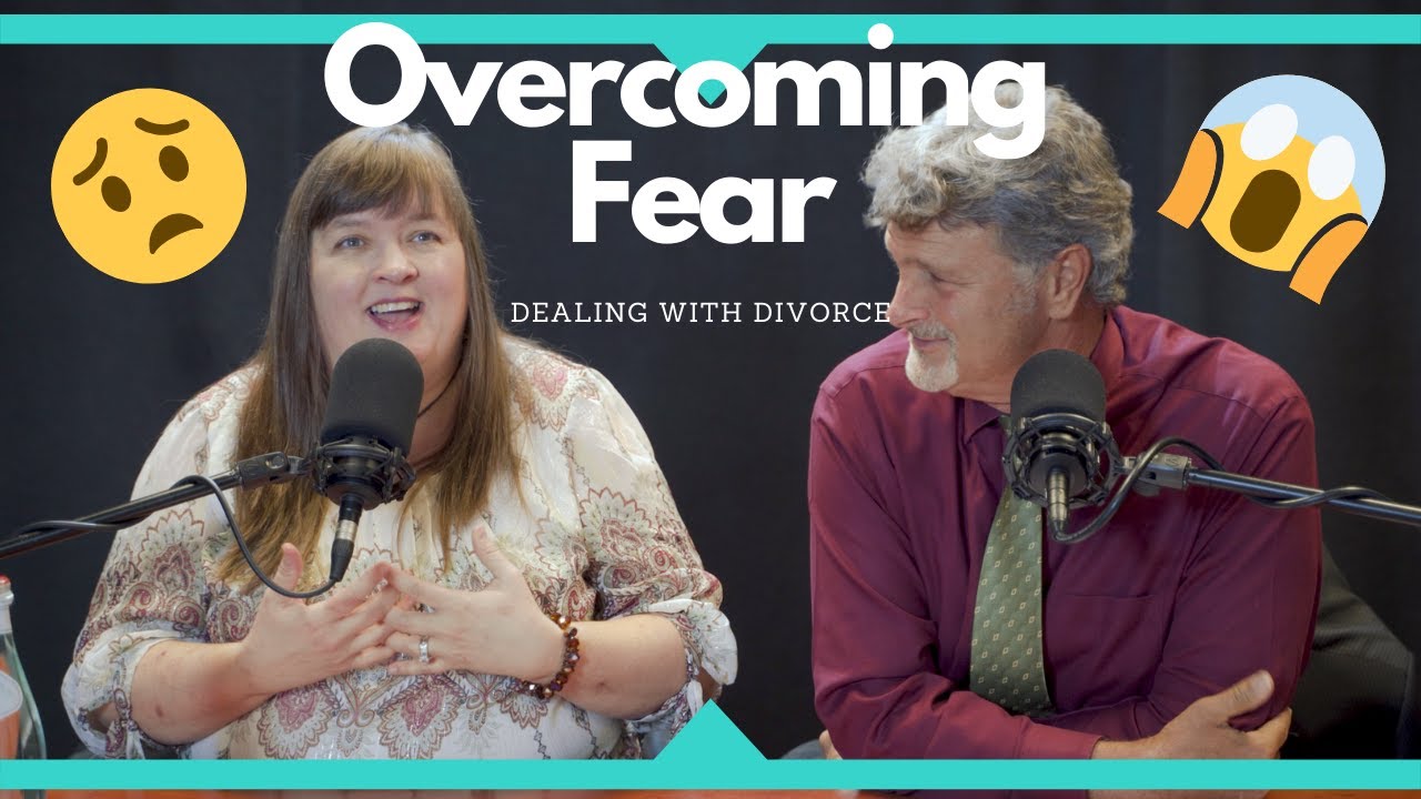 Overcoming Fear During A Divorce | Fear In Divorce - YouTube