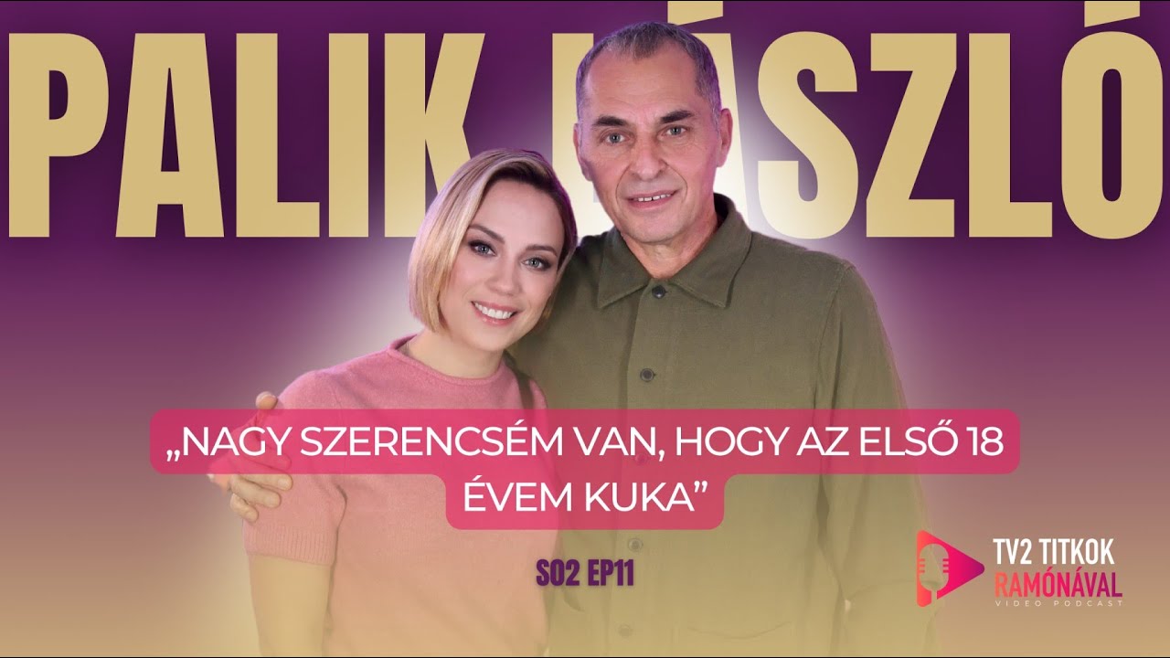 Palik László: „NINCS MÚLTAM ÉS NINCS JÖVŐM” - TV2 Titkok Ramónával 2. évad 11. adás