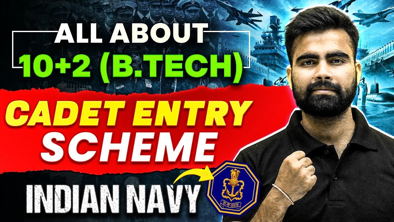 10+2 BTech Cadet Entry Scheme | Navy Tech Entry | Indian Navy 10+2 ...