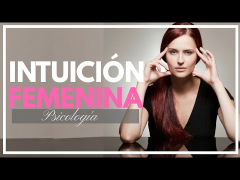 Video: Que Es La Intuicion Femenina