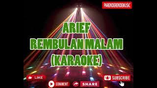 Arief - Rembulan Malam Original (Karaoke)
