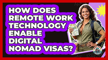 How Does Remote Work Technology Enable Digital Nomad Visas? - Travel With A Backpack