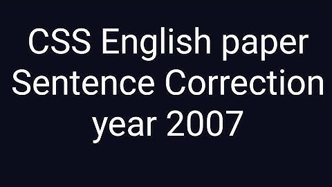 CSS Past paper solution | CSS English paper | Sentence Correction of year 2007!