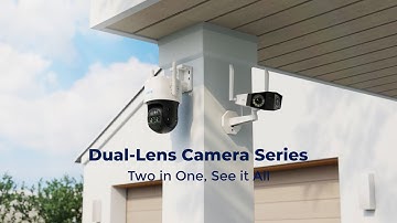 Reolink Dual Lens Camera Series | More Lens, Infinite Possibiities
