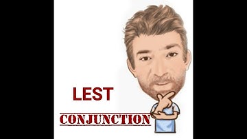 Lest - Conjunctions (29) Origin - Two Uses - English Tutor Nick P