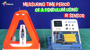 Time Period of Oscillations of a Simple Pendulum Using IR Sensor | Science and Physics Experiment