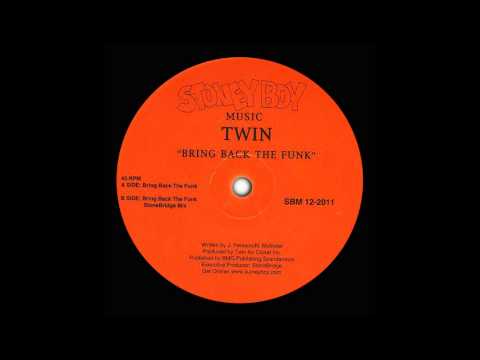 Twin — Twin - Bring Back the Funk (Stonebridge Mix) (1999)