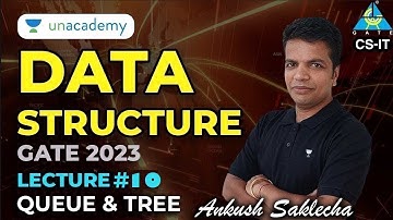 Data Structure: L10 -Queue & Tree | GATE 2023 - Ankush Saklecha Sir #gate #computer_science #cse