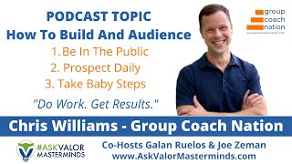 How To Build A Podcast Audience with Chris Williams From Group Coach Nation