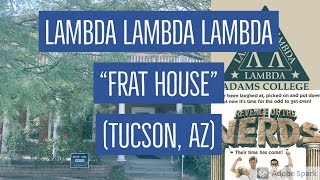 Visit to the Revenge of the Nerds Lambda Lambda Lambda “Frat House” in Tucson, Arizona!