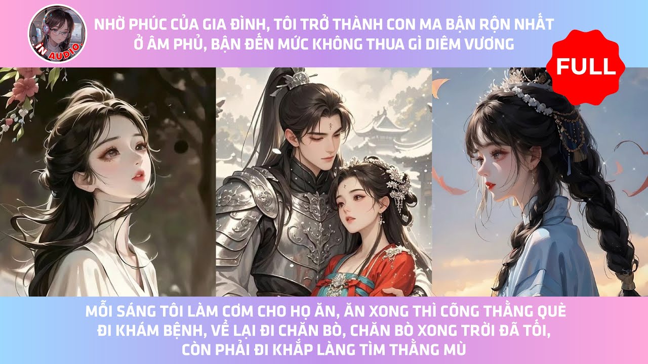NHỜ PHÚC CỦA GIA ĐÌNH, TÔI TRỞ THÀNH CON MA BẬN RỘN NHẤT ÂM PHỦ | REVIEW TRUYỆN | FULL