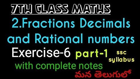 7th Class Maths//Chapter-2 Fractions Decimals and Rational Numbers//Exercise-6//Part-1 in Telugu//
