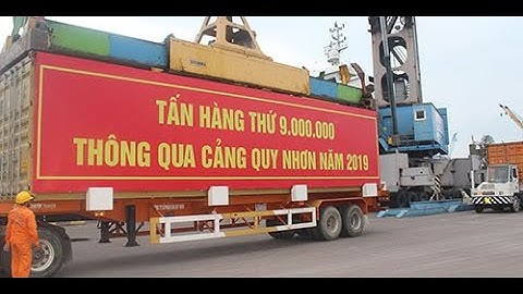 Lễ đón tấn hàng thứ 9 triệu thông qua Cảng Quy Nhơn năm 2019