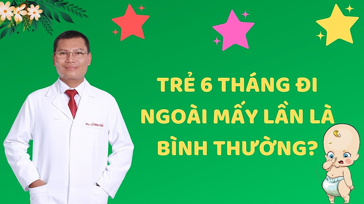 Bé 4 tháng đi ngoài the nào la bình thường năm 2024