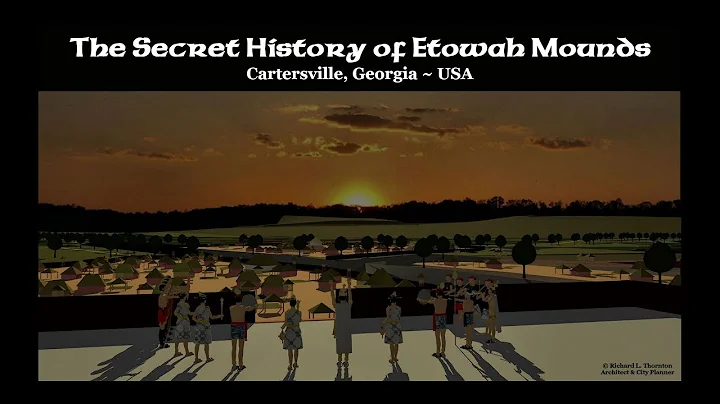 Etowah Mounds . . . A Native American Capital's Se...