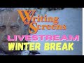 Writing for screens livestreams  winter break