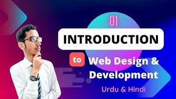 Lec - 01 | Introduction to Web Design & Development in Urdu/Hindi 2023 | PK Tutorials