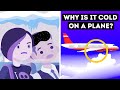 Why It's So Cold Inside a Plane