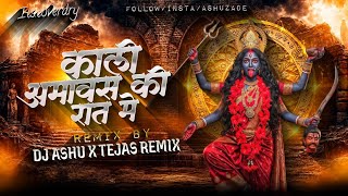 Kali Kali Amavas Ki Raat Me _Dj Song Dance Mix_Dj Ashu  X Dj Tejas Td
