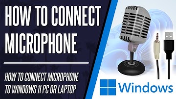 How to Connect Microphone to PC on Windows 11