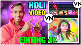 Holi Video Editing Tutorial 4K🤩| VN App Holi Video Editing | VN App Se Holi Ka Video Edit Kaise Kre🔥 screenshot 4