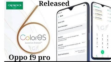 Oppo f9 Pro Color Os 6 Is launched Final Video new Version detected