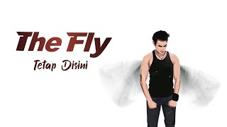 The Fly - Tetap Disini (Official Lyric Video)