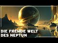 Wie sieht die geheimnisvolle auerirdische welt des neptun aus   weltraumdokumentation