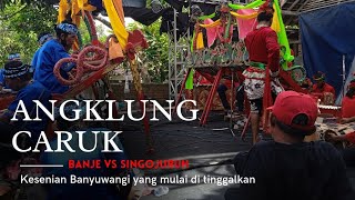 ANGKLUNG CARUK | BANJE VS SINGOJURUH