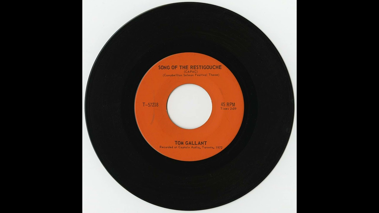 Tom Gallant - Song of the Restigouche