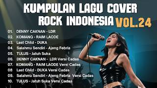 Kumpulan Lagu Rock Black Metal Cover 🤘🔥VOL 24🎸🖤DENNY CAKNAN😈🎧RAIM LAODE🎧Last Child🤘Salahmu Sendiri
