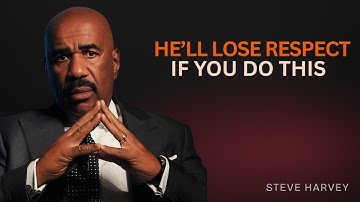 “4 Things That Kill Your Value in Front of a Man | Steve Harvey – Steve Harvey Motivational Speech”