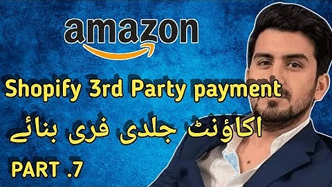 How To setup 3rd Party Shopify Drophipping  Payment Part #7 by shahid anwar amazon course free