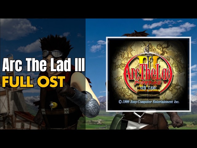 Arc the Lad III (アークザラッド3) [PlayStation / PS1] | Full OST