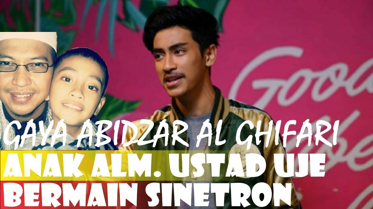 GAYA ABIDZAR AL GHIFARI, ANAK ALM. USTAD UJE YANG BERMAIN SINETRON